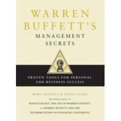 warren buffetts management secrets proven tools for personal and business s