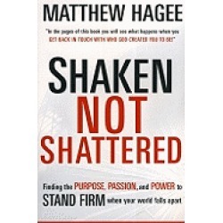 shaken not shattered finding the purpose passion and power to stand firm wh