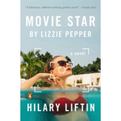 movie star by lizzie pepper a novel