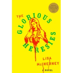 glorious heresies a novel