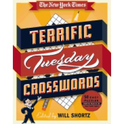 new york times terrific tuesday crosswords 50 easy puzzles from the pages o