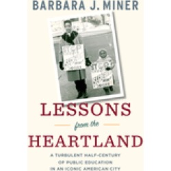 lessons from the heartland a turbulent half century of public education in