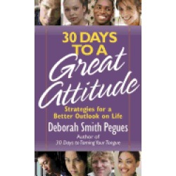 30 days to a great attitude strategies for a better outlook on life