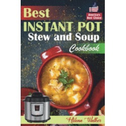 best instant pot stew and soup cookbook healthy and easy soup and stew reci