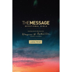 message devotional bible large print featuring notes and reflections from e