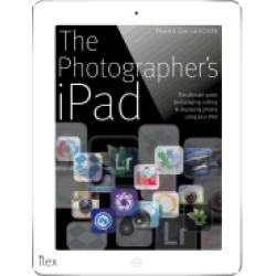 photographers ipad the ultimate guide to managing editing and displaying ph