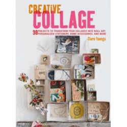creative collage 30 projects to transform your collages into wall art perso