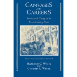 canvases and careers institutional change in the french painting world