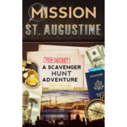 mission st augustine a scavenger hunt adventure in floridas ancient city ar