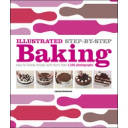 illustrated step by step baking easy to follow recipes with more than 1 500