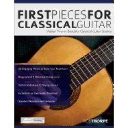 first pieces for classical guitar master twenty beautiful classical guitar
