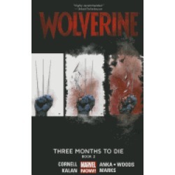 wolverine volume 2 three months to die book 2