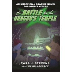 battle for the dragons temple an unofficial graphic novel for minecrafters