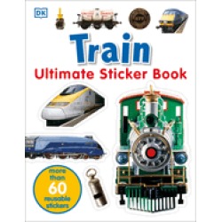 ultimate sticker book train more than 60 reusable full color stickers