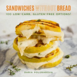 sandwiches without bread 100 low carb gluten free options