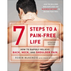 7 steps to a pain free life how to rapidly relieve back neck and shoulder p