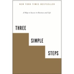 three simple steps a map to success in business and life
