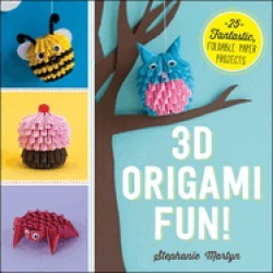 3d origami fun 25 fantastic foldable paper projects