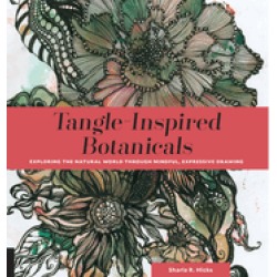 tangle inspired botanicals exploring the natural world through mindful expr