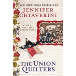 union quilters an elm creek quilts novel