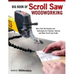 big book of scroll saw woodworking more than 60 projects and techniques for