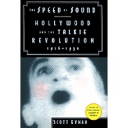 speed of sound hollywood and the talkie revolution 1926 1930