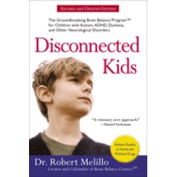 disconnected kids the groundbreaking brain balance program for children wit