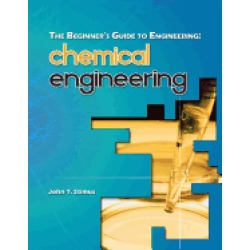 beginners guide to engineering chemical engineering