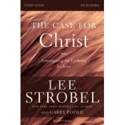 case for christ study guide revised edition investigating the evidence for