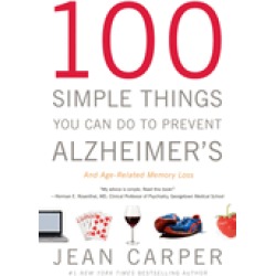 100 simple things you can do to prevent alzheimers and age related memory l