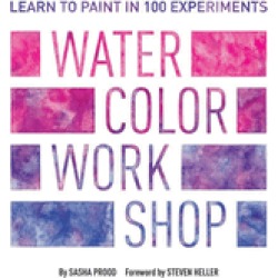 watercolor workshop learn to paint in 100 experiments