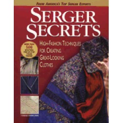 serger secrets high fashion techniques for creating great looking clothes