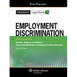 casenote legal briefs for employment discrimination keyed to zimmer sulliv