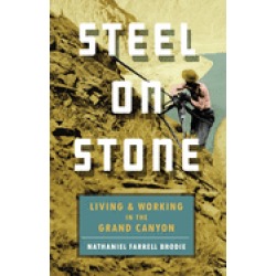 steel on stone living and working in the grand canyon