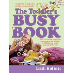 toddlers busy book 365 creative games and activities to keep your 1 1 2 to