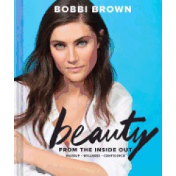 bobbi brown beauty from the inside out makeup wellness confidence