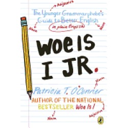 woe is i jr the younger grammarphobes guide to better english in plain engl