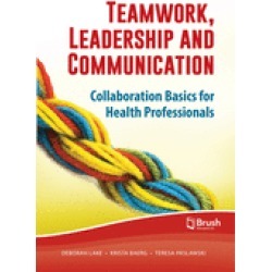 teamwork leadership and communication collaboration basics for health profe