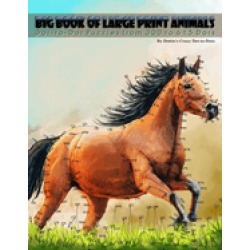 big book of large print animals dot to dot puzzles from 300 to 615 dots