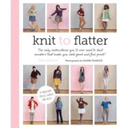 knit to flatter the only instructions youll ever need to knit sweaters that