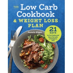 low carb cookbook and weight loss plan 21 days to cut carbs and burn fat wi