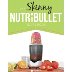 skinny nutribullet recipe book 80 delicious and nutritious healthy smoothie