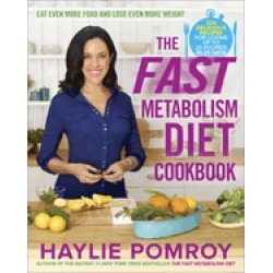 fast metabolism diet cookbook eat even more food and lose even more weight
