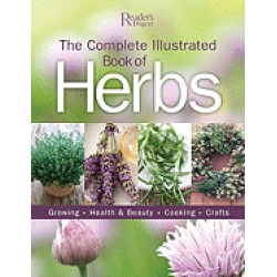 complete illustrated book to herbs growing health and beauty cooking crafts