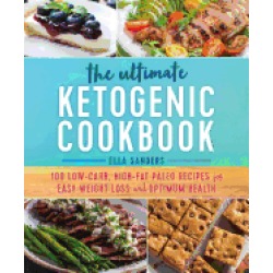 ultimate ketogenic cookbook 100 low carb high fat paleo recipes for easy we