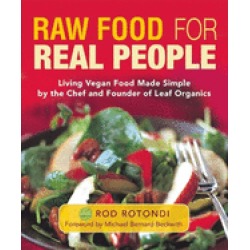 raw food for real people living vegan food made simple by the chef and foun