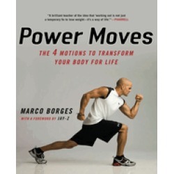 power moves the four motions to transform your body for life