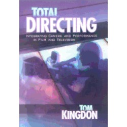 total directing integrating camera and performance in film and television