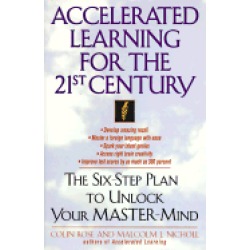 accelerated learning for the 21st century the six step plan to unlock your