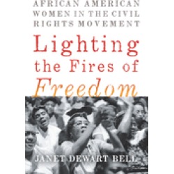 lighting the fires of freedom african american women in the civil rights mo